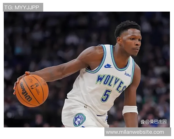 森林狼寻求交易莫兰特意在提升控卫实力爱德华兹与麦克丹尼尔斯不在交易名单内