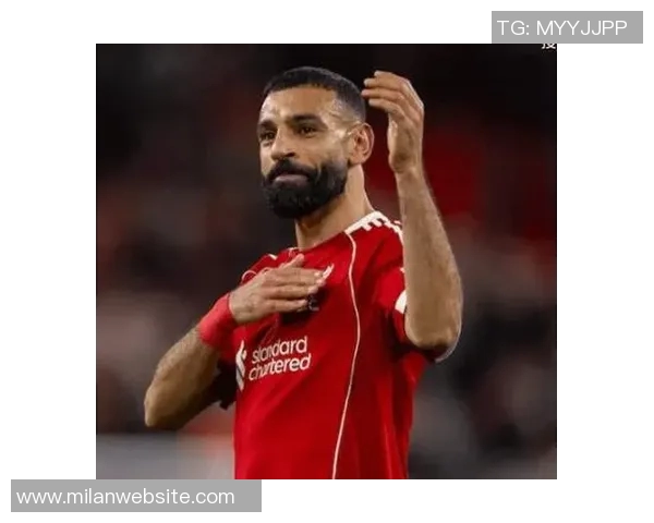 英媒称萨拉赫与利物浦关系良好外界反应被夸大了